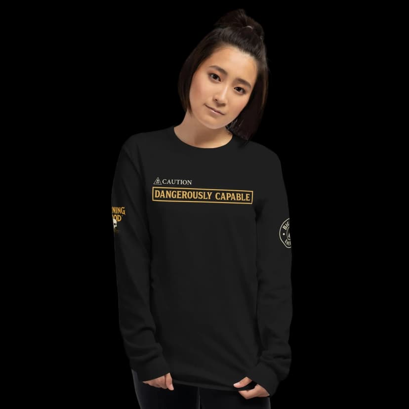 Dangerously Capable Long Sleeve T-Shirt